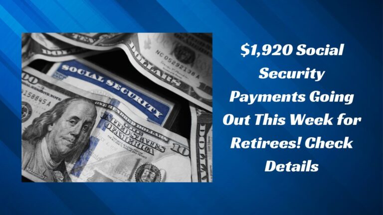 $1,920 Social Security Payments Going Out This Week for Retirees! Check Details