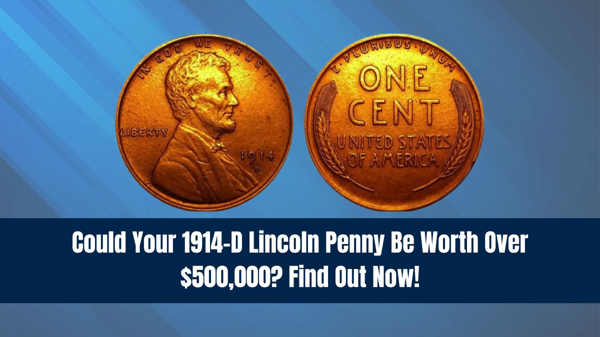 Could Your 1914-D Lincoln Penny Be Worth Over $500,000? Find Out Now!