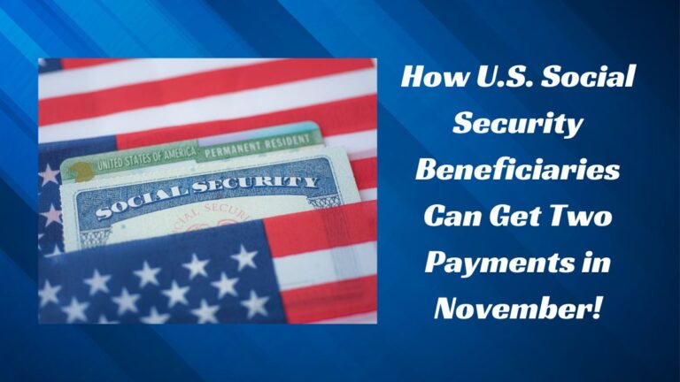 How U.S. Social Security Beneficiaries Can Get Two Payments in November!